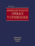 Minimálně invazivní operace v gynekologii - David Kužel, Zdeněk Holub - e-kniha