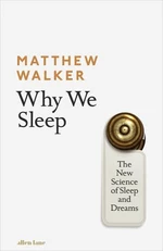 Why We Sleep: The New Science of Sleep and Dreams (Defekt) - Matthew Walker