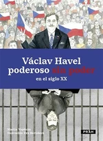Václav Havel - poderoso sin poder en el siglo XX - Martin Vopěnka, Eva Bartošová