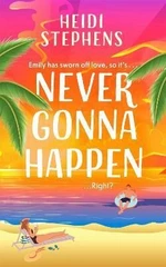 Never Gonna Happen - Stephens Heidi