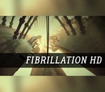 Fibrillation HD Steam CD Key
