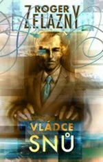 Vládce snů - Roger Zelazny