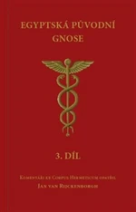 Egyptská původní gnose 3.díl - Jan van Rijckenborgh