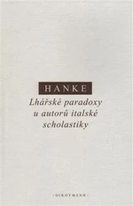 Lhářské paradoxy u autorů italské scholastiky - Miroslav Hanke