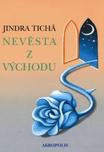 Nevěsta z Východu - Jindra Tichá, Josef Velčovský