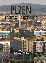 Plzeň známá neznámá - Petr Mazný, Petr Flachs, Zdeněk Vaiz