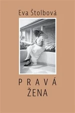 Pravá žena - Eva Štolbová