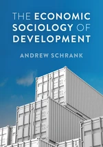 The Economic Sociology of Development