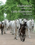 Kladrubáčci - Emilka se vrací / Little Kladrubers Emi Returns - Dalibor Gregor, Jiří Machek