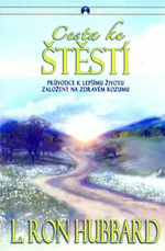 Cesta ke štěstí - L. Ron Hubbard