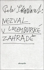 Nezval v Lucemburské zahradě - Petr Skarlant