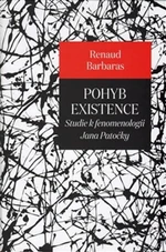 Pohyb existence - Renaud Barbaras