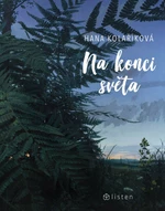 Na konci světa - Hana Kolaříková - e-kniha