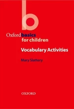Oxford Basics for Children Vocabulary Activities - M.Slattery
