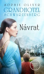 Grandhotel Schwarzenberg - Návrat - Oliver Sophie