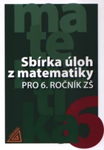 Sbírka úloh z matematiky pro 6.ročník ZŠ - Ivan Bušek, Marie Cibulková