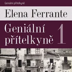 Geniální přítelkyně I. - Elena Ferrante - audiokniha