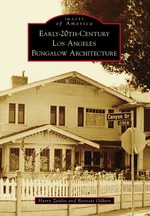 Early-20th-Century Los Angeles Bungalow Architecture