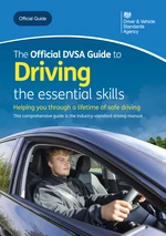 The Official DVSA Guide to Driving - the essential skills
