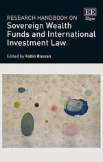 Research Handbook on Sovereign Wealth Funds and International Investment Law