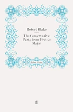 The Conservative Party from Peel to Major