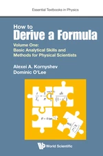 How To Derive A Formula - Volume 1