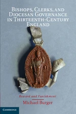 Bishops, Clerks, and Diocesan Governance in Thirteenth-Century England