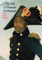 The Life of Toussaint L'Ouverture