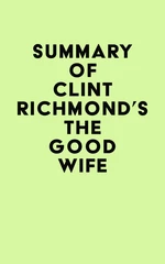 Summary of Clint Richmond's The Good Wife