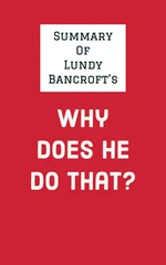 Summary of Lundy Bancroft's Why Does He Do That?