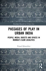 Passages of Play in Urban India