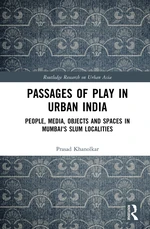 Passages of Play in Urban India