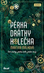 Pérka, drátky, kolečka (Defekt) - Martina Málková
