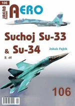 AERO 106 Suchoj Su-33 & Su-34, 2. díl - Jakub Fojtík