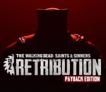 The Walking Dead: Saints & Sinners - Chapter 2: Retribution - Payback Edition Steam CD Key