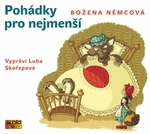 Pohádky pro nejmenší - Božena Němcová, Luba Skořepová - audiokniha