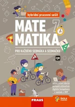 Matematika 7 pro každého sedmáka a sedmačku - Hybridní pracovní sešit