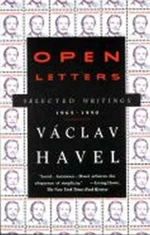 Open Letters : Selected Writings, 1965-1990 - Václav Havel