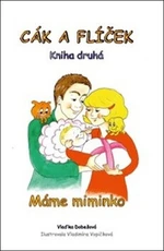 Cák a Flíček - Máme miminko - Vlaďka Dobešová