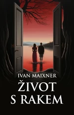 Život s rakem - Ivan Maixner - e-kniha