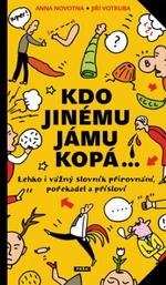 Kdo jinému jámu kopá - Anna Novotná, Jiří Votruba