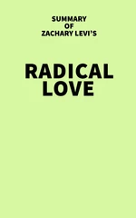 Summary of Zachary Levi's Radical Love