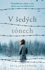 V šedých tónech (brož.) - Ruta Sepetysová