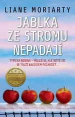 Jablka ze stromu nepadají - Liane Moriarty