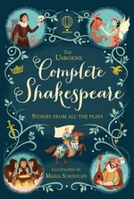 The Usborne Complete Shakespeare - Anna Milbourneová