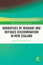 Narratives of Migrant and Refugee Discrimination in New Zealand