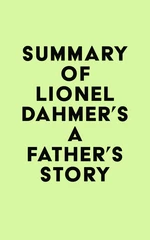 Summary of Lionel Dahmer's A Father's Story