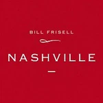 Bill Frisell – Nashville LP