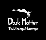 DarkMatter: The Strange Messenger Steam CD Key