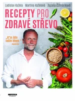 Recepty pro zdravé střevo - Ladislav Kužela, Zuzana Čižmáriková, Martina Kuželová